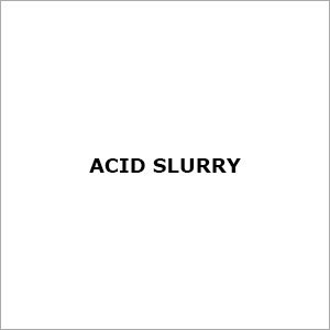 Acid Slurry
