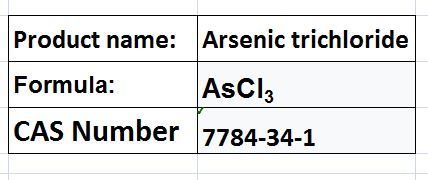 Arsenic Trichloride - Formula AsCl3 Boiling Point 130.2 Â°C | High Purity Organoarsenic Intermediate Colorless Liquid