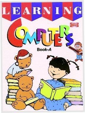 Learning Computers (Illustrated) Book-A Audience: Children