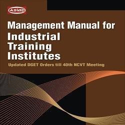 Management Manual For Industrial Training Institut Audience: Adult
