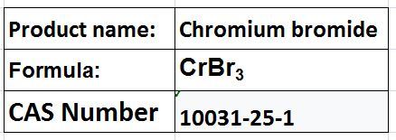 Chromium Bromide - CrBr3 Dark Green Solid 3.77 g/cmÂ³ Density | Catalyst Precursor Ethylene Oligomerization