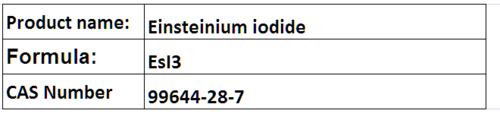 Einsteinium Iodide - EsI3 Amber Crystalline Solid, Radioactive, Red Glowing
