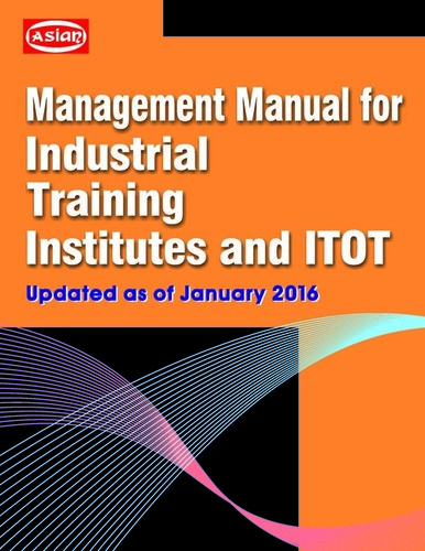 Management Manual For Industrial Training Institutes And Itot Audience: Adult