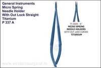 MICRO SPRING NEEDLE HOLDER WITH OUT LOCK STRAIGHT & CURVED TITANIUM