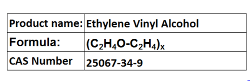 Ethylene Vinyl Alcohol - Ethylene Vinyl Acetate Copolymer, Density 1.1-1.2 g/cm³ | High Barrier, Biodegradable, Flexible, Water-Soluble