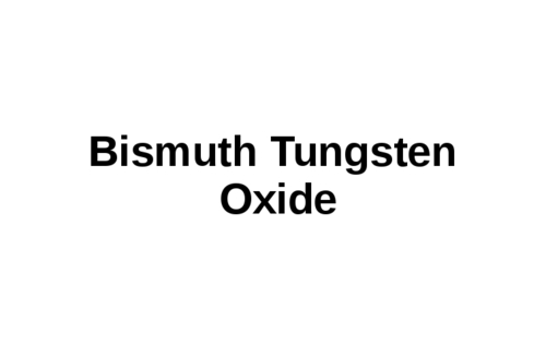 Bismuth Tungsten Oxide