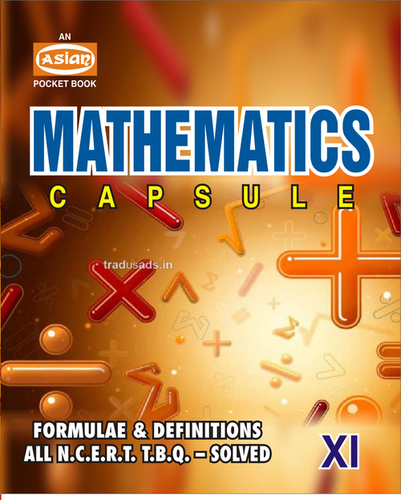 Mathematics Capsule Class 11 - Rectangular Offset Paper, 10.4cm Board Thickness, 2.4cm Thickness, 250g Weight | New CBSE Pattern Solved Model Papers, Formulas and Definitions, All N.C.E.R.T. T.B.Q. Solved
