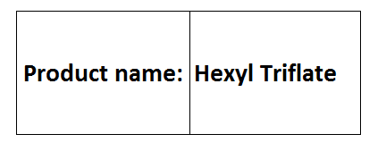 Hexyl Triflate