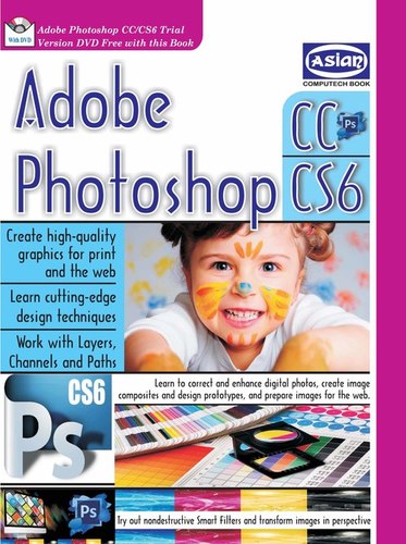 Adobe Photoshop Cc/Cs 6 Audience: Adult