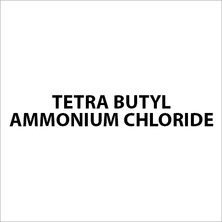 Tetra Butyl Ammonium Chloride