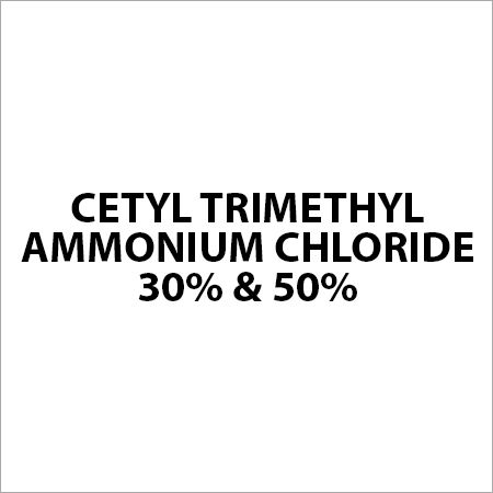 Cetyl Trimethyl Ammonium Chloride 30% & 50%