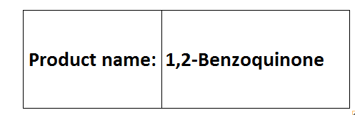 1,2-Benzoquinone - Yellow Solid, C6H4O2, >98% Purity | Reactive, Versatile Chemical Intermediate for Organic Synthesis