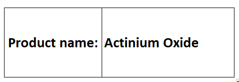 Actinium Oxide - Ac2O3 Powder, 99.9% Purity, Radioactive, Research Grade, Sealed Container