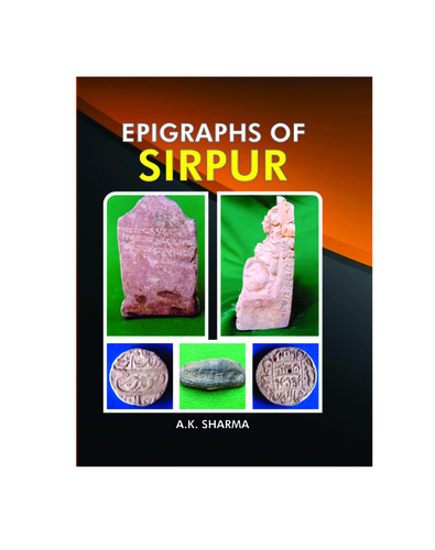 Epigraphs of Sirpur - Glossy A3 Offset Printed Collection | Comprehensive Inscriptions and Scholarly Contributions