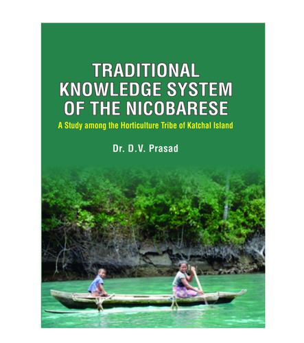 Traditional Knowledge System of the Nicobarese - A3 Glossy Paper, Offset Printing | Academic Insights into Horticultural Practices and Indigenous Wisdom