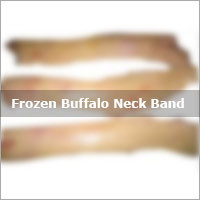 Frozen Fresh Buffalo Neck Band