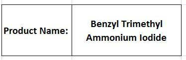 Benzyl Trimethyl Ammonium Iodide