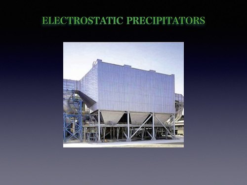 Electrostatic Precipitator - Modular 350 Tpd, 30 Tph, Gray, Matrix Controller, Tigi Rapper, Air Purging Insulators, Low Maintenance