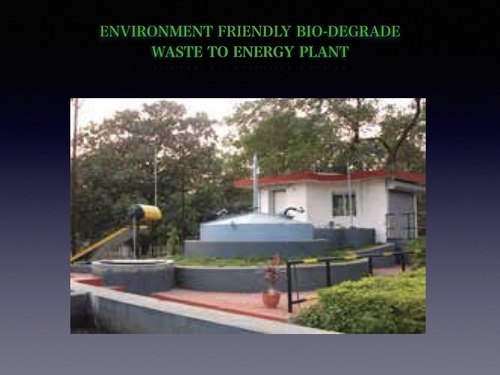 Environment Friendly Bio-Degradable waste-to -Energy plant