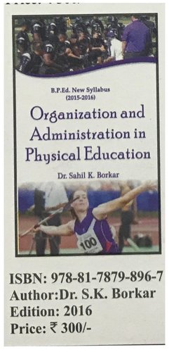 Physical Organisation And Administration in Physical Edu.