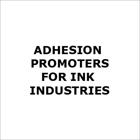 Adhesion Promoters For Ink Industries
