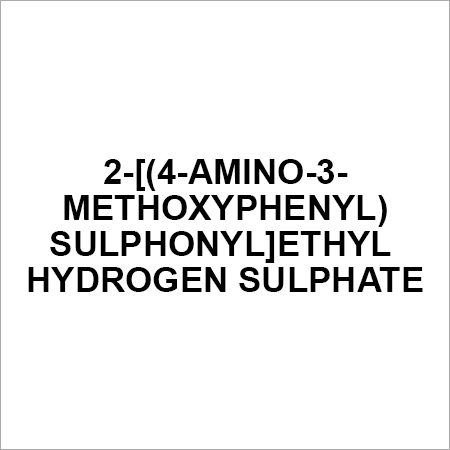 2-[(4-amino-3-methoxyphenyl)sulphonyl]ethyl hydrogen sulphate