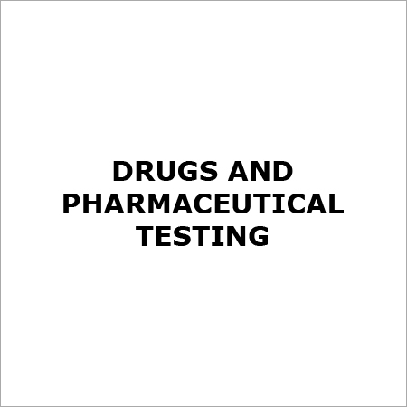 Drugs And Pharmaceutical Testing Services