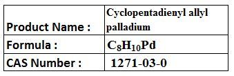 Cyclopentadienyl allyl palladium