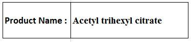 Acetyl trihexyl citrate