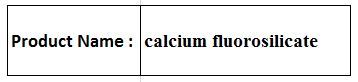 Calcium Fluorosilicate