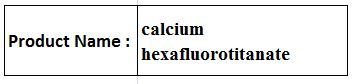 Calcium Hexafluorotitanate