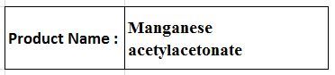 Manganese acetylacetonate