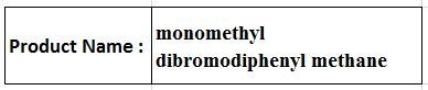 monomethyl dibromodiphenyl methane