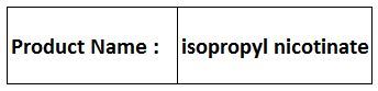 Isopropyl Nicotinate - Colorless Liquid, CAS 54-29-8, Density 1.1 g/mL | High Purity, Chemical Synthesis, Pharmaceutical Intermediate