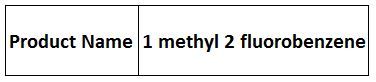 1 Methyl 2 Fluorobenzene - Molecular Formula C7H7F Boiling Point 142-143Â°C | High Purity Solvent Chemical Intermediate Research Grade