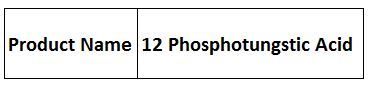 12 Phosphotungstic Acid