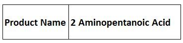 2 Aminopentanoic Acid - White Crystalline Powder 99% Purity Pharmaceutical Grade Water Soluble Melting Point 200-203 Â°C