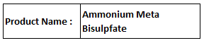 Ammonium Meta Bisulpfate