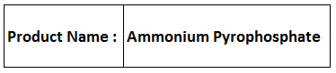 Ammonium Pyrophosphate