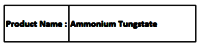 Ammonium Tungstate - 25kg Powder, 99.9% Purity, 5.5 G/cmâ³ Density | High Purity, Water Soluble, Wide Applications