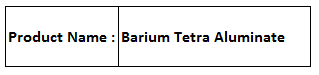 Barium Tetra Aluminate