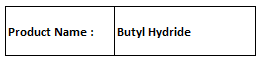 Butyl Hydride - Colorless Liquid C4H10 Boiling Point -0.5Â°C | High Purity Precise Synthesis Versatile Applications