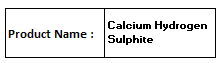 Calcium Hydrogen Sulphite - White Crystals Ca(HSO3)2 Water Soluble | Food Preservation Pulp Bleaching Antioxidant pH Control