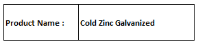 Cold Zinc Galvanized