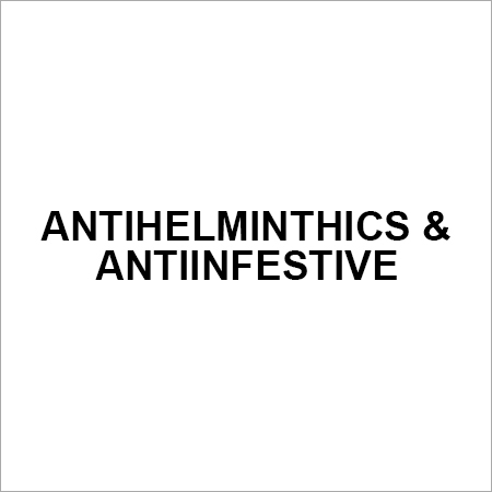 ANTIHELMINTHICS & ANTIINFESTIVE