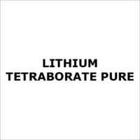 Lithium Tetraborate Pure