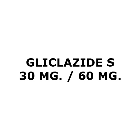 Gliclazide S 30 Mg.-60 Mg.