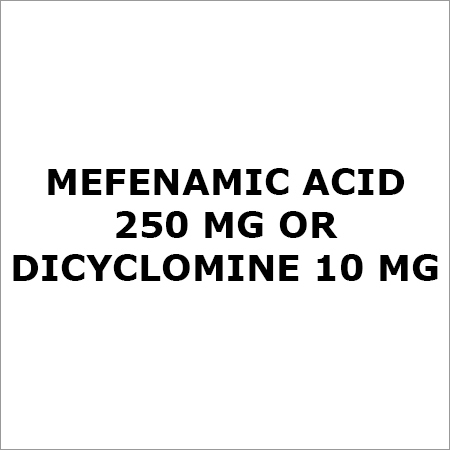 Mefenamic Acid 250 Mg Or Dicyclomine 10 Mg