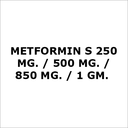 Metformin S 250 Mg.-500 Mg.-850 Mg.-1 Gm.