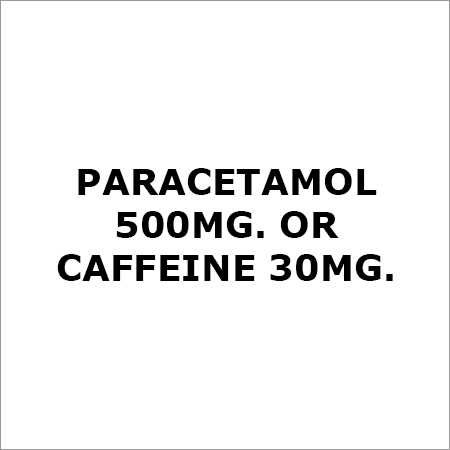 Paracetamol 500Mg. Or Caffeine 30Mg.